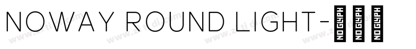 Noway Round Light字体转换